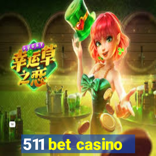 511 bet casino