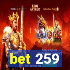 bet 259