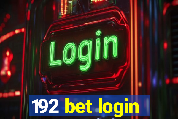 192 bet login