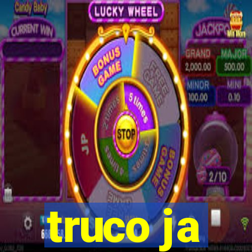 truco ja