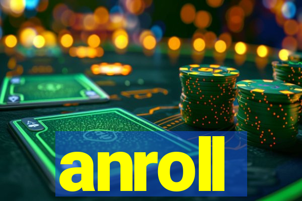 anroll