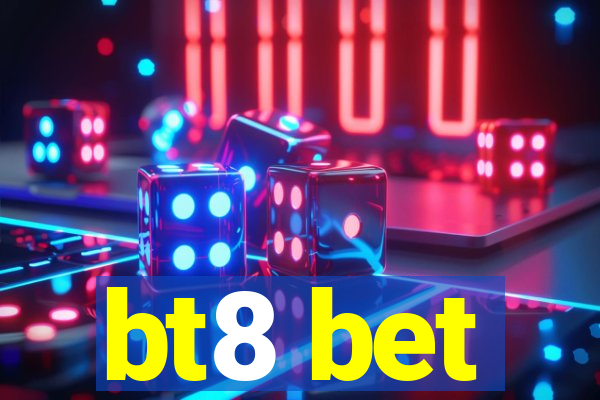 bt8 bet