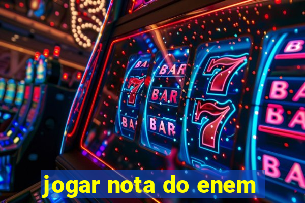 jogar nota do enem