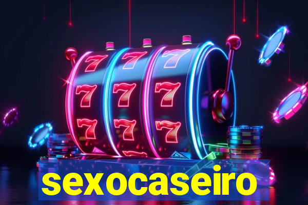 sexocaseiro