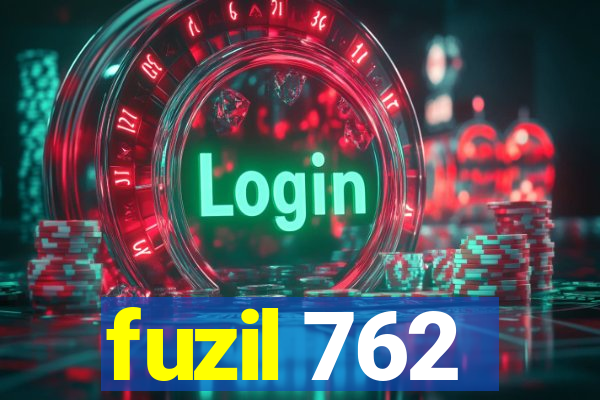 fuzil 762