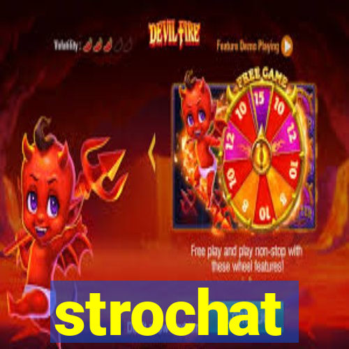 strochat