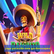 jogo parecido com gardenscapes