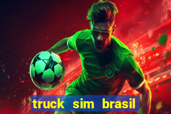 truck sim brasil dinheiro infinito