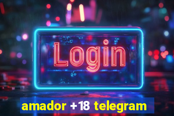 amador +18 telegram