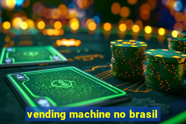 vending machine no brasil