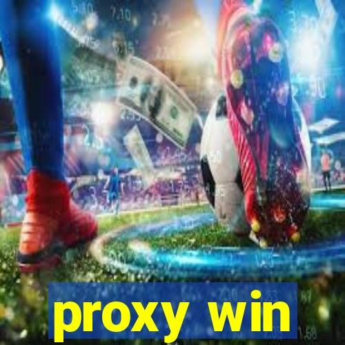 proxy win