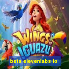 beta elevenlabs io