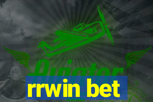 rrwin bet