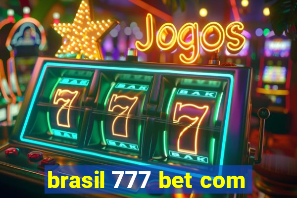 brasil 777 bet com