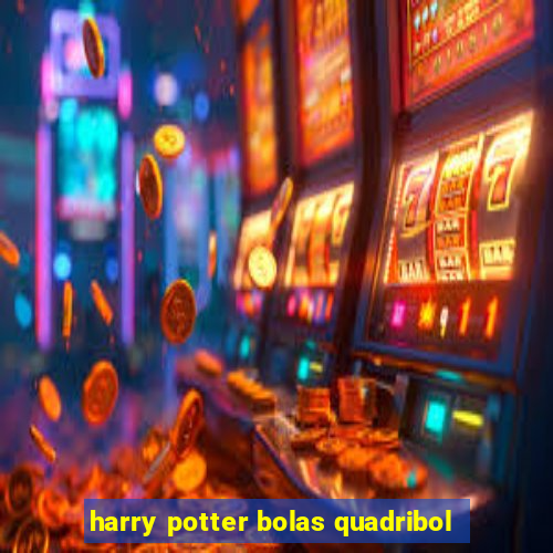 harry potter bolas quadribol