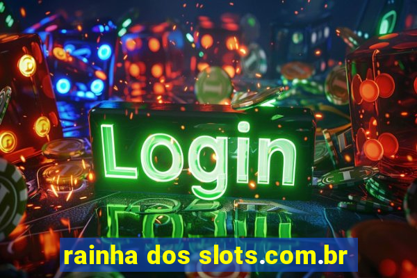 rainha dos slots.com.br