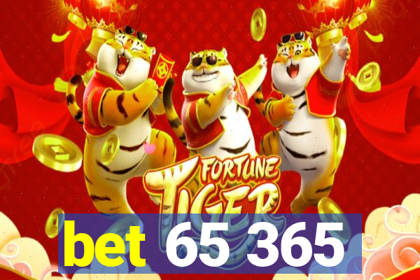 bet 65 365