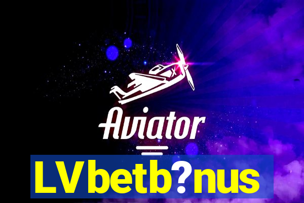 LVbetb?nus