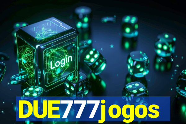 DUE777jogos