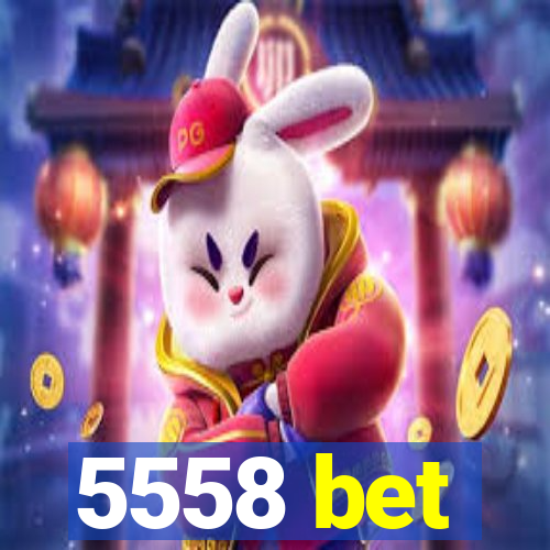 5558 bet