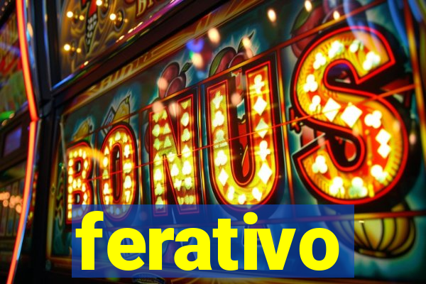 ferativo