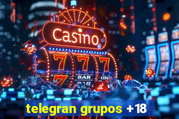 telegran grupos +18