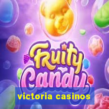 victoria casinos