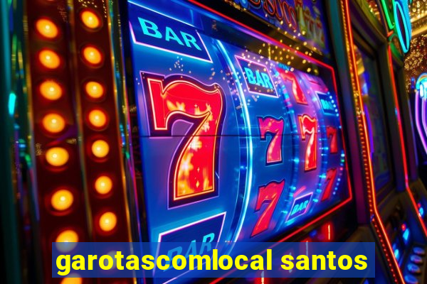 garotascomlocal santos