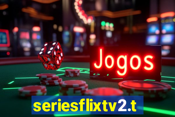 seriesflixtv2.to