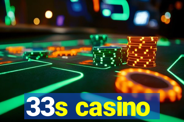 33s casino