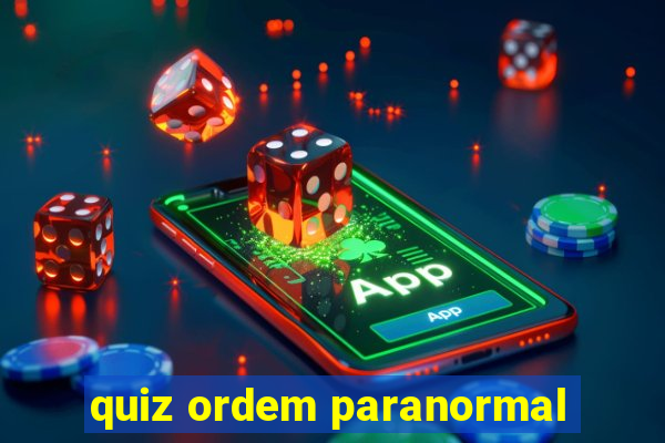 quiz ordem paranormal