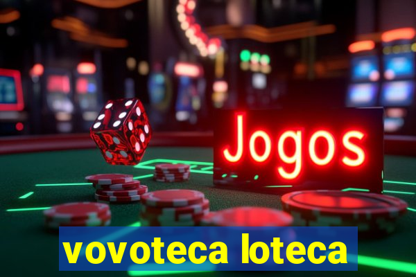 vovoteca loteca