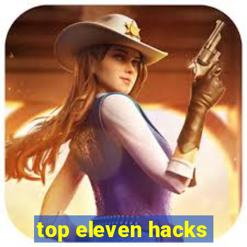 top eleven hacks