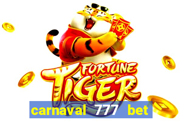 carnaval 777 bet paga mesmo