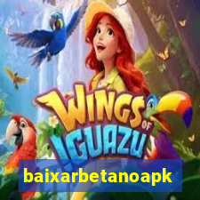 baixarbetanoapk