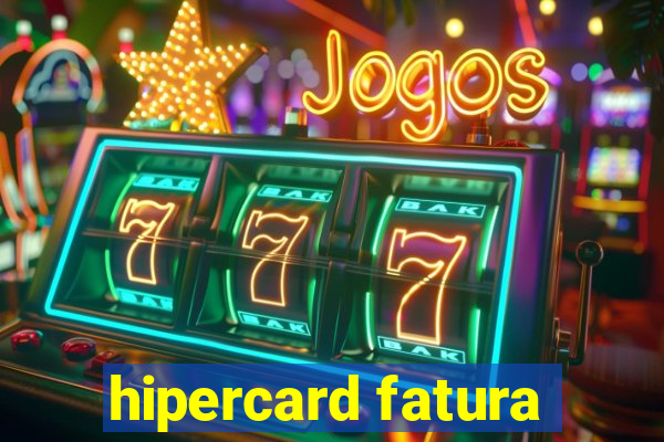 hipercard fatura