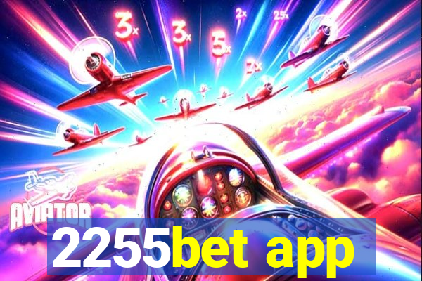 2255bet app