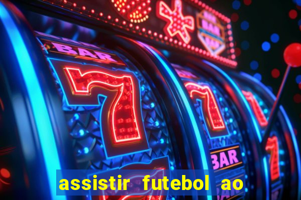 assistir futebol ao vivo gratis no sportv