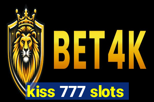 kiss 777 slots