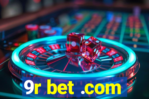 9r bet .com