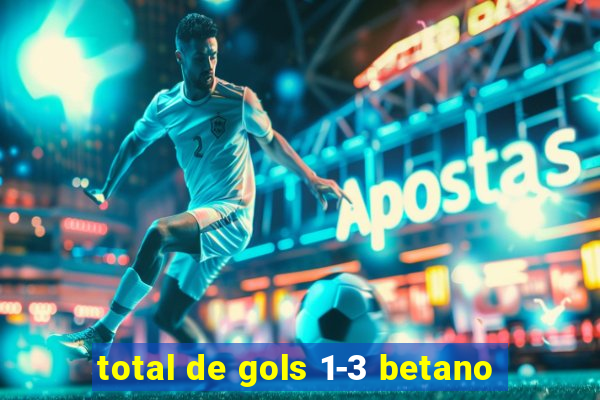 total de gols 1-3 betano