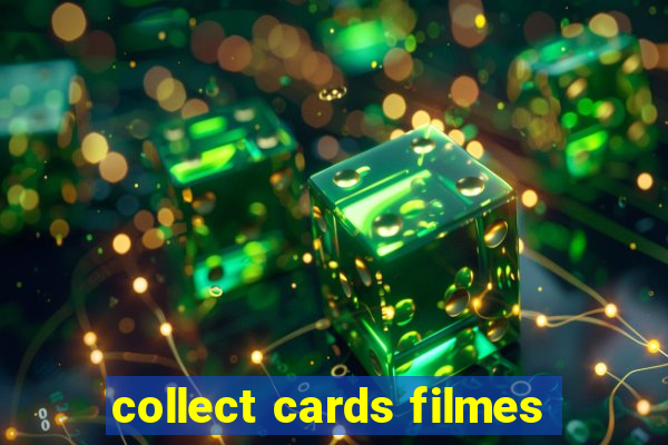 collect cards filmes