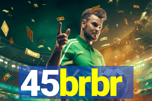 45brbr