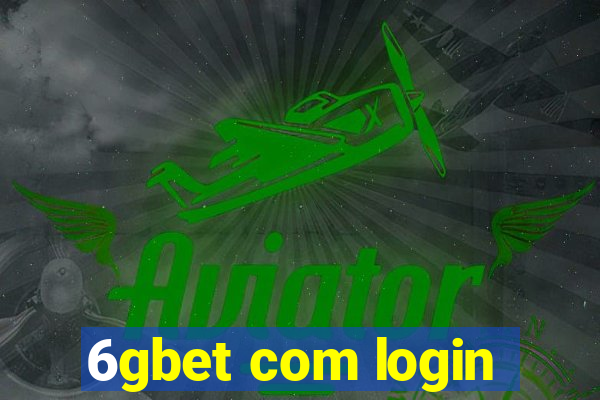 6gbet com login