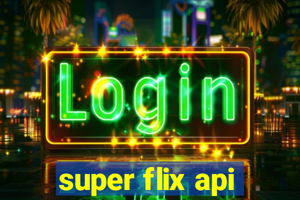 super flix api