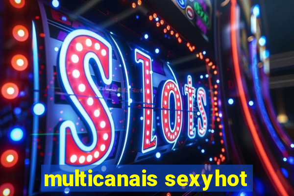 multicanais sexyhot