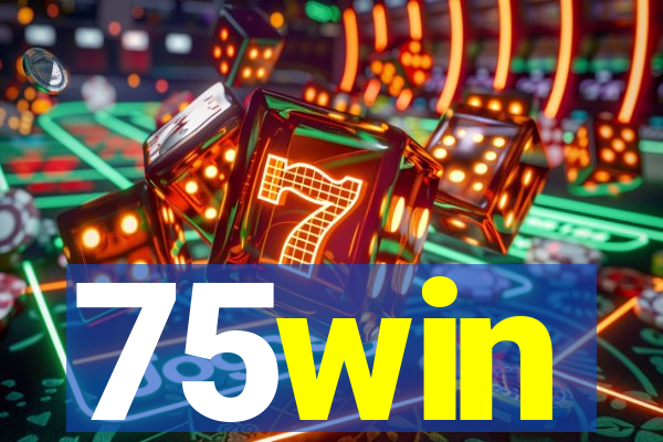 75win