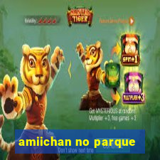 amiichan no parque