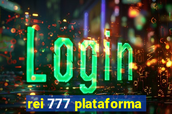 rei 777 plataforma