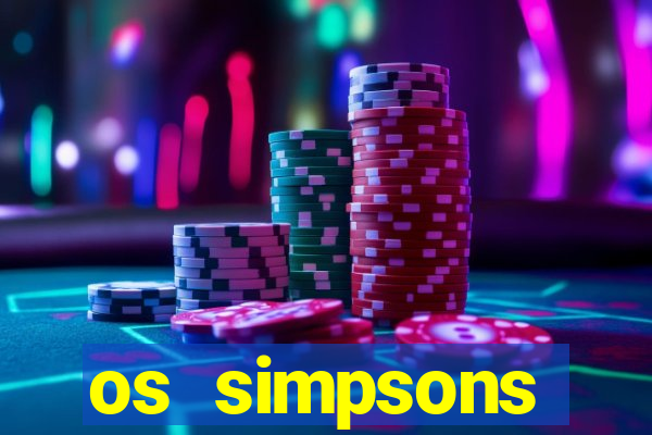 os simpsons assistir online dublado